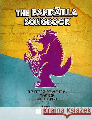 The Bandzilla Songbook Dr Richard Niles 9781541083226 Createspace Independent Publishing Platform - książka