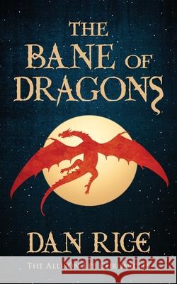 The Bane of Dragons Dan Rice 9781509265121 Wild Rose Press - książka