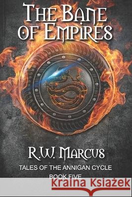 The Bane of Empires R W Marcus   9798987718001 Laughing Bird Publishing - książka