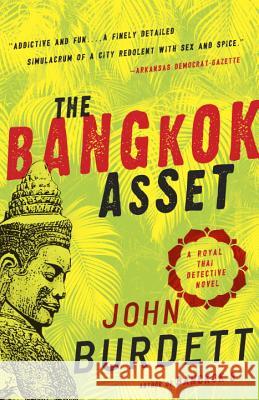 The Bangkok Asset: A Royal Thai Detective Novel John Burdett 9780307474308 Vintage Crime/Black Lizard - książka