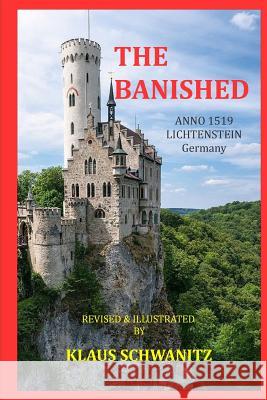 The Banished: Lichtenstein Anno 1519 Klaus Schwanitz 9781501047633 Createspace - książka