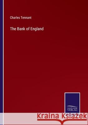 The Bank of England Charles Tennant 9783752569285 Salzwasser-Verlag - książka