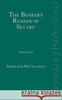 The Banker's Remedy of Set-off Sheelagh McCracken 9781847662415 Bloomsbury Publishing PLC - książka
