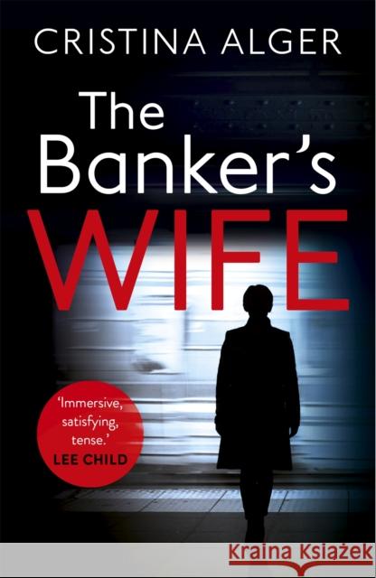 The Banker's Wife: The addictive thriller that will keep you guessing Cristina Alger 9781473684713 Hodder & Stoughton - książka