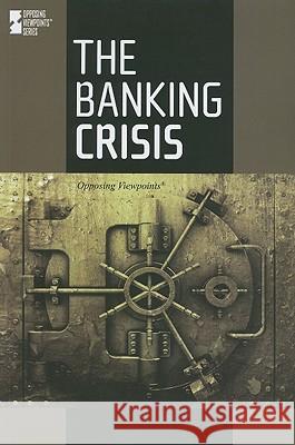 The Banking Crisis Dedria Bryfonski 9780737748550 Cengage Gale - książka