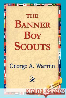 The Banner Boy Scouts George A. Warre 9781421817293 1st World Library - książka