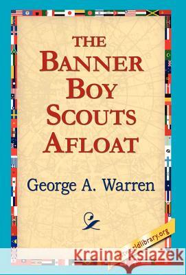 The Banner Boy Scouts Afloat George A. Warren 9781421820286 1st World Library - książka