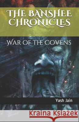 The Banshee Chronicles: War of the Covens Yash Jain 9781797439310 Notion Press - książka