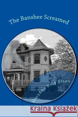 The Banshee Screamed Maryann Doty Rizzo 9781517368623 Createspace - książka