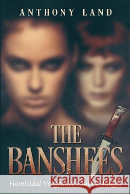 The Banshees Anthony Land 9781533410917 Createspace Independent Publishing Platform - książka