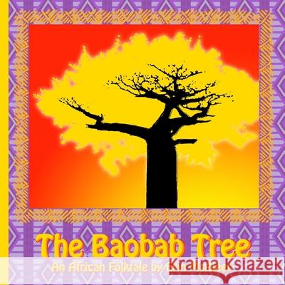 The Baobab Tree: An African Folktale Erin McAleer 9781312490918 Lulu.com - książka