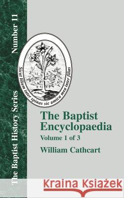 The Baptist Encyclopaedia - Vol. 1 William Cathcart 9781579784027 Baptist Standard Bearer - książka