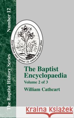 The Baptist Encyclopaedia - Vol. 2 William Cathcart 9781579784034 Baptist Standard Bearer - książka