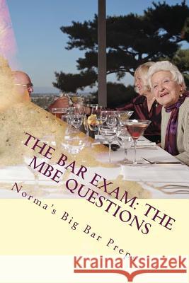 The Bar Exam: The MBE Questions: 200 Essential MBE Questions for the Bar Exam - Look Inside! !! !! ! Norma's Bi Grand Father La Ogidi La 9781508406006 Createspace - książka