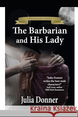 The Barbarian and His Lady Julia Donner 9781546552093 Createspace Independent Publishing Platform - książka