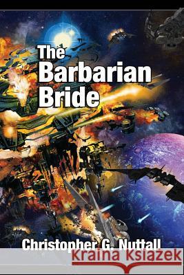 The Barbarian Bride Christopher G Nuttall 9781606193228 Paladin Timeless Books - książka