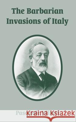 The Barbarian Invasions of Italy Pasquale Villari 9781410213372 University Press of the Pacific - książka