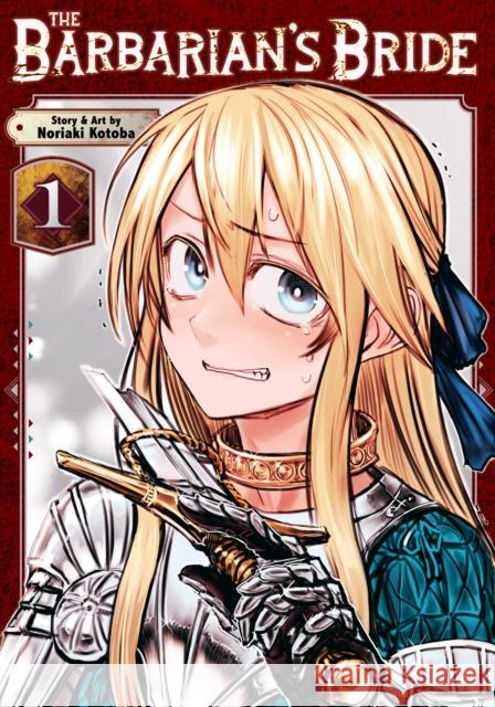 The Barbarian's Bride Vol. 1 Noriaki Kotoba 9798891606203 Seven Seas Entertainment, LLC - książka