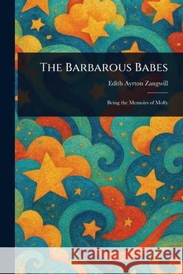The Barbarous Babes Edith Ayrton Zangwill 9781025251684 Anson Street Press - książka