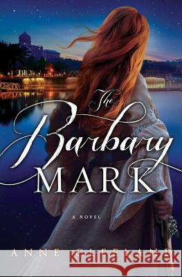 The Barbary Mark Anne Cleeland 9780998595610 Anne Cleeland - książka
