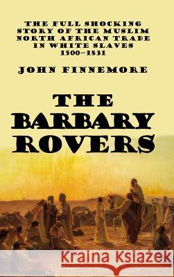 The Barbary Rovers John Finnemore 9781389428944 Blurb - książka