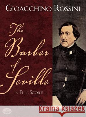 The Barber Of Seville In Full Score Gioacchino Rossini 9780486260198 Dover Publications Inc. - książka