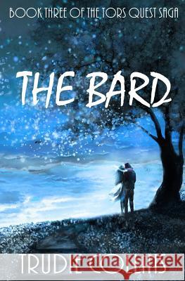 The Bard: Tors Quest Volume 3 Trudie L. Collins 9781470182137 Createspace - książka