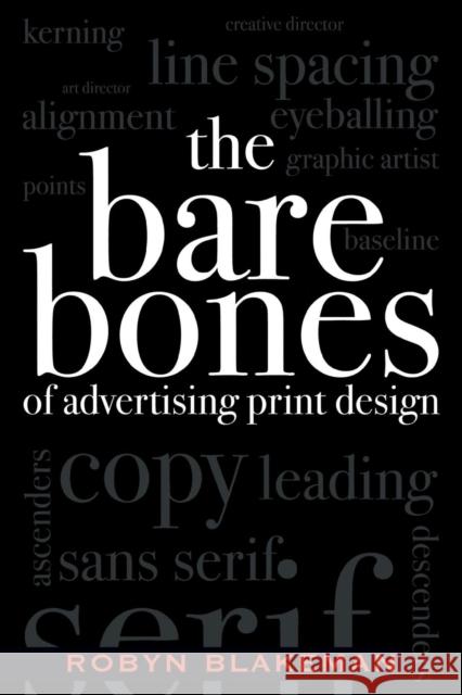 The Bare Bones of Advertising Print Design Robyn Blakeman 9780742529625 Rowman & Littlefield Publishers - książka