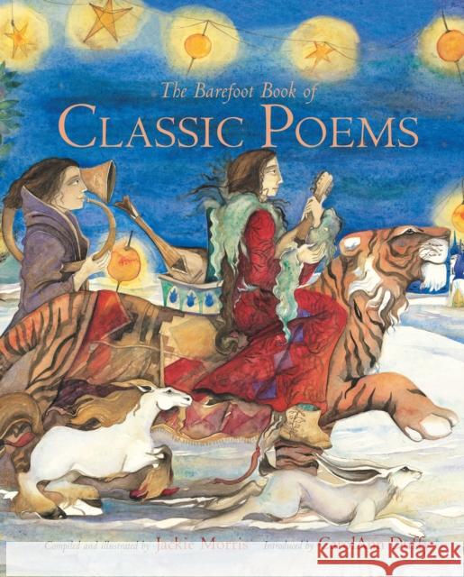 The Barefoot Book of Classic Poems Jackie Morris Jackie Morris 9781782854272 Barefoot Books - książka