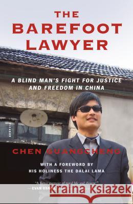 The Barefoot Lawyer: A Blind Man's Fight for Justice and Freedom in China Chen Guangcheng 9781250081599 Picador USA - książka