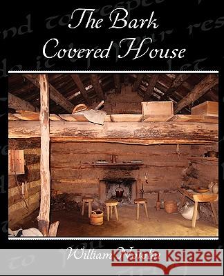 The Bark Covered House William Nowlin 9781438532271 Book Jungle - książka