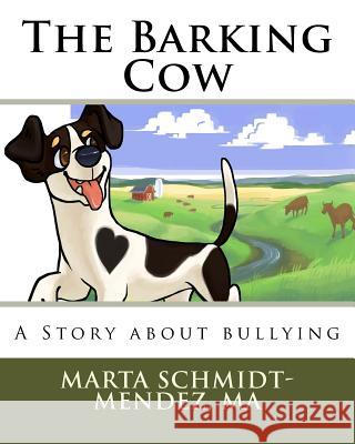 The Barking Cow: A Story About Bullying Campbell, Mia 9781518678486 Createspace - książka