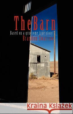 The Barn Brandon Swarrow 9780595469659 iUniverse - książka