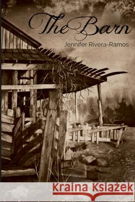 The Barn Jennifer Rivera-Ramos 9781300017622 Lulu.com - książka