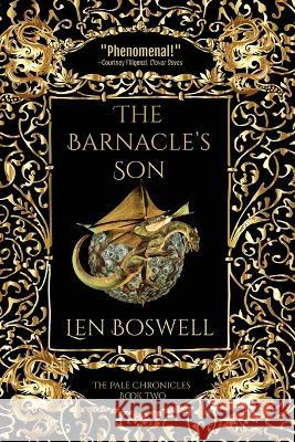 The Barnacle\'s Son Len Boswell 9781685132309 Black Rose Writing - książka