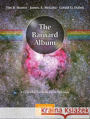 The Barnard Album: A Colorful Look at Dark Nebulae Gerald O. Dobek 9783032066138 Springer - książka