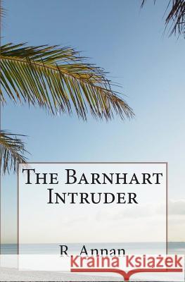 The Barnhart Intruder R. Annan 9781942338123 One Vision Publishing - książka