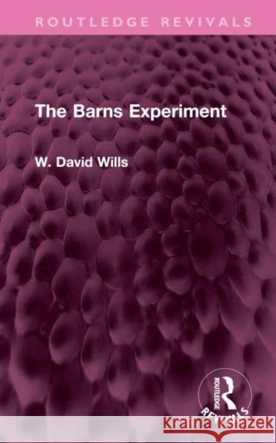 The Barns Experiment W. David Wills 9781032410463 Taylor & Francis Ltd - książka