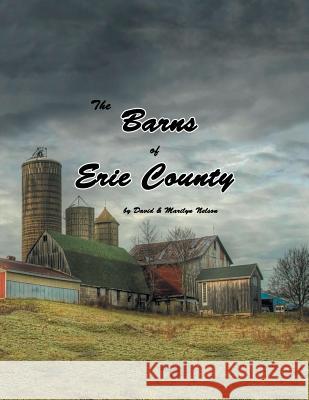 The Barns of Erie County David and Marilyn Nelson 9781543423730 Xlibris - książka