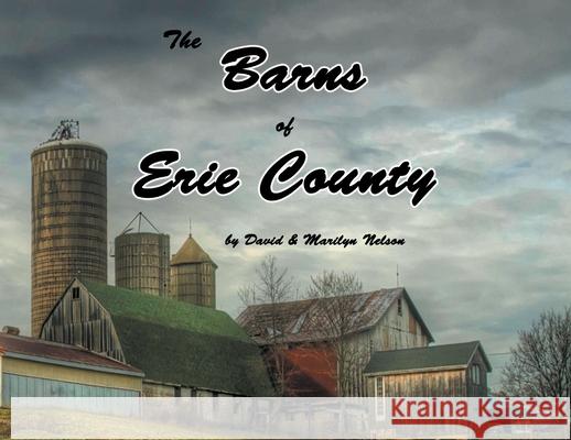 The Barns of Erie County David Nelson, Marilyn Nelson 9781664148642 Xlibris Us - książka