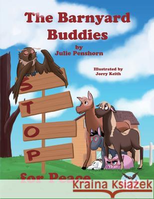 The Barnyard Buddies STOP for Peace Penshorn, Julie D. 9780998869124 Smart Tools for Life - książka