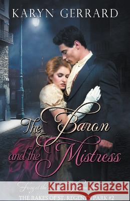 The Baron and the Mistress (Revised Edition) Karyn Gerrard   9781738684526 Kg Publishing - książka