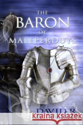 The Baron of Maleperduys David R. Witanowski 9780578109626 Calliope Press - książka