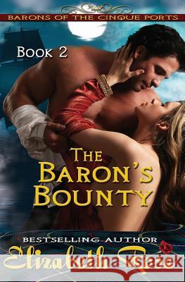 The Baron's Bounty Elizabeth Rose 9781517555924 Createspace Independent Publishing Platform - książka