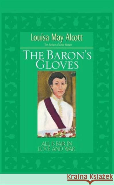 The Baron's Gloves Louisa Alcott Louisa Alcott Stephen Hines 9781401689667 Thomas Nelson Publishers - książka