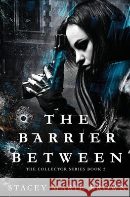 The Barrier Between Stacey Marie Brown 9781956600247 Twisted Fairy Publishing - książka