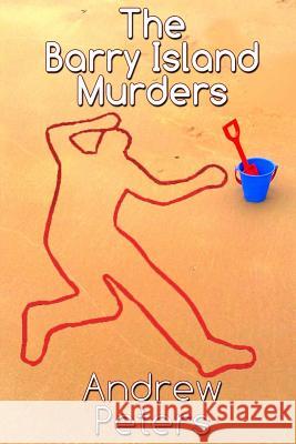 The Barry Island Murders Andrew Peters 9781481957854 Createspace - książka