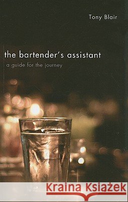 The Bartender's Assistant Tony Blair 9781608995554 Resource Publications - książka