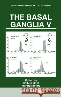 The Basal Ganglia V International Basal Ganglia Society Staf Chihiro Ohye Chihiro Chye 9780306453861 Kluwer Academic Publishers - książka