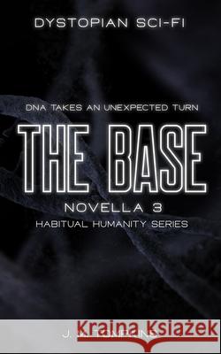 The Base: Novella 3 Darcy Werkman J. M. Tompkins 9781660606597 Independently Published - książka